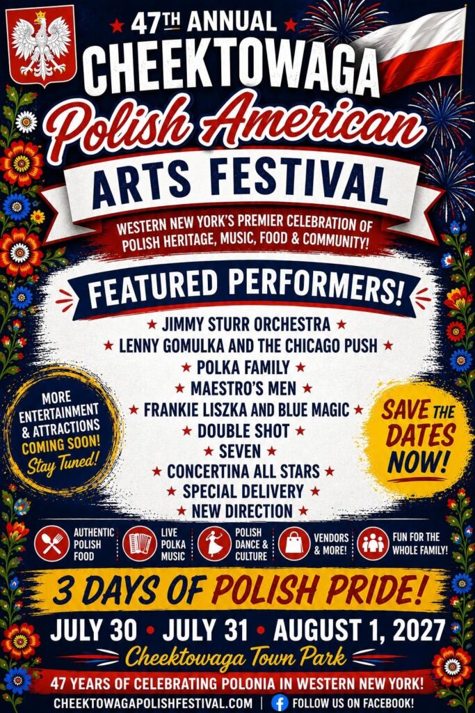 Festival poster for the Cheektowaga Polish American Arts Festival, July 30–August 1, 2027, held all weekend at Cheektowaga Town Park, 2600 Harlem Road, Cheektowaga, NY 14225. Features traditional Polish food and pastries, live music and folk performances, arts and crafts, cultural exhibits, and children's activities. All are welcome.